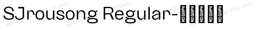 SJrousong Regular字体转换